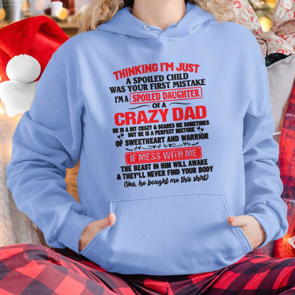 I AM A SPOILED CHILD WAS YOUR FIRST MISTAKE - FROM DAD - EBIL00