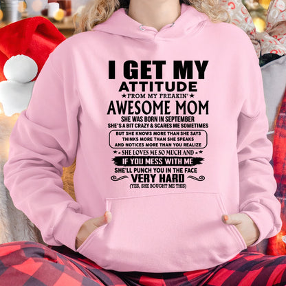 Thanks Mom - I GET MY ATTITUDE FROM MY FREAKIN' AWESOME MOM - Gift for Son and Daughter From Mom - DONN09 (SKU-TMD-CU-09)