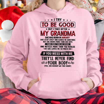 I TRY TO BE GOOD BUT I TAKE AFTER MY GRANDMA - From grandma for granddaughter - EBIL01 (SKU07-102-01)