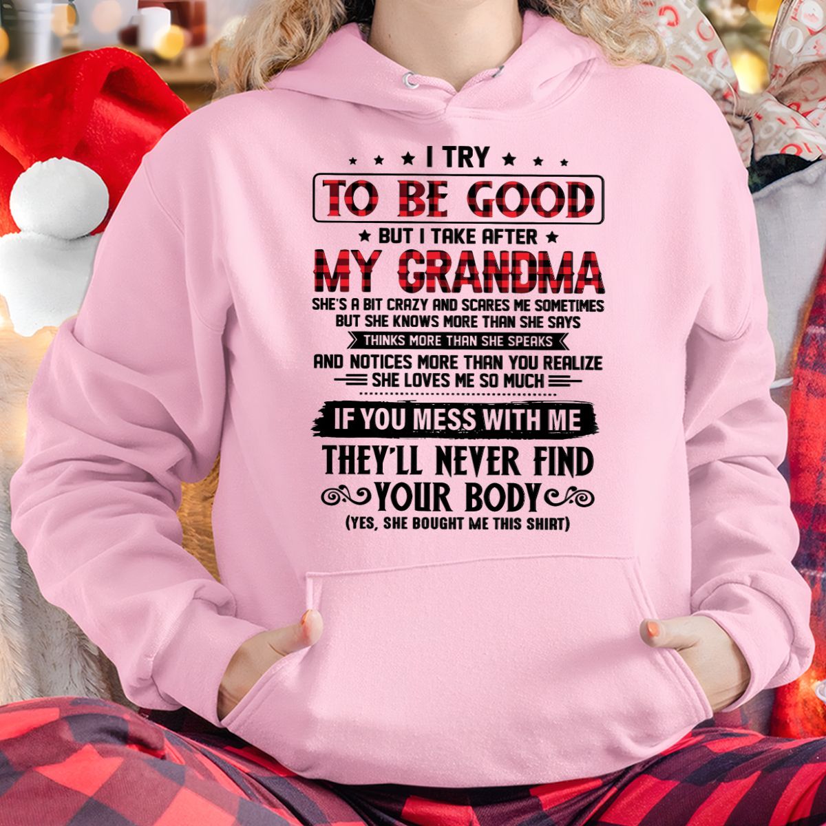 I TRY TO BE GOOD BUT I TAKE AFTER MY GRANDMA - From grandma for granddaughter - EBIL00 (SKU07-102-00)