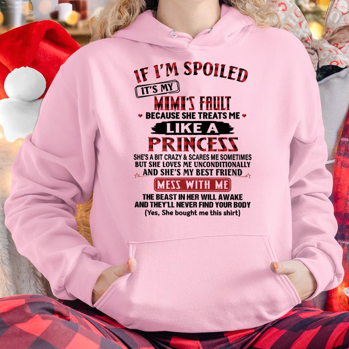 IF I'M SPOILED IT'S MY MIMI'S FAULT ♥ BECAUSE SHE TREATS ME ♥ LIKE A PRINCESS - From Grandma for granddaughter - EBIL00