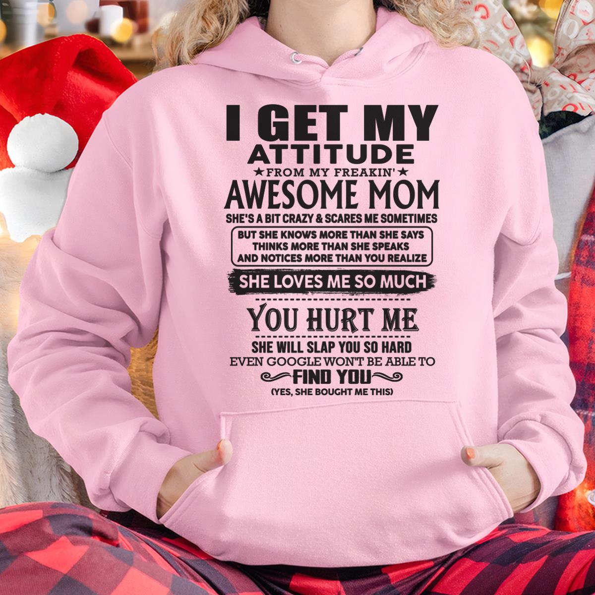 Thanks Mom - I GET MY ATTITUDE FROM MY FREAKIN' AWESOME MOM - Gift for Son and Daughter From Mom - EBIL00 (SKU-TMD-00)