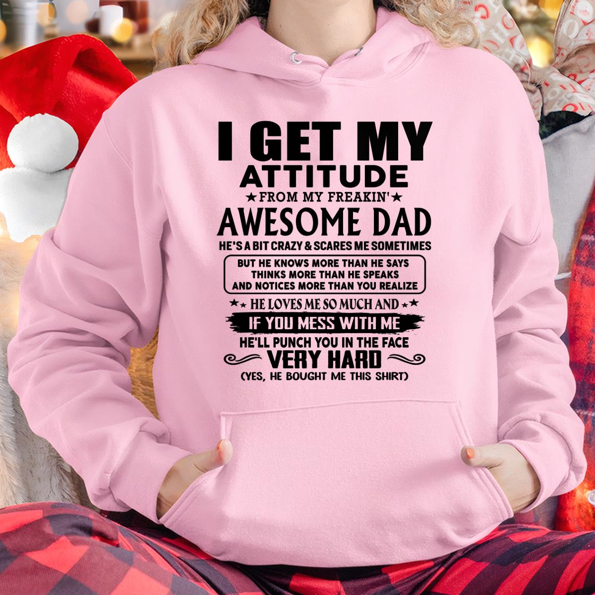 Thanks Dad - I GET MY ATTITUDE FROM MY FREAKIN' AWESOME DAD - Gift for Son and Daughter From Dad - DONN00 (SKU-TDD-CU-00)