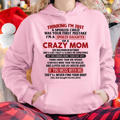 October - I Am Spoiled Daughter Of A Crazy Mom - Gift for Daughter From Mom - DONN10 (SKU-TMD-SPOILED-10)