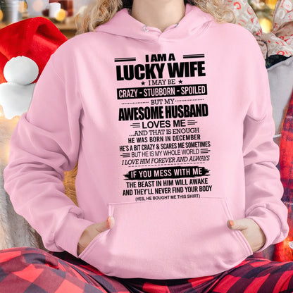 I AM A LUCKY WIFE I MAY BE CRAZY - STUBBORN - SPOILED T-Shirt – Birthday Gift From December Husband / Man - EBIL12 (SKU12-297-12)