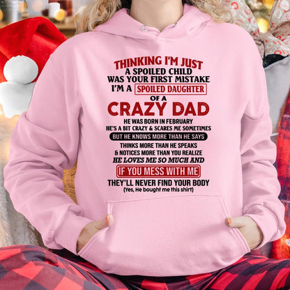 I Am Spoiled Daughter Of A Crazy Dad - Gift for Daughter From Dad - EBIL02 (SKU-TDD-SPOILED-02)