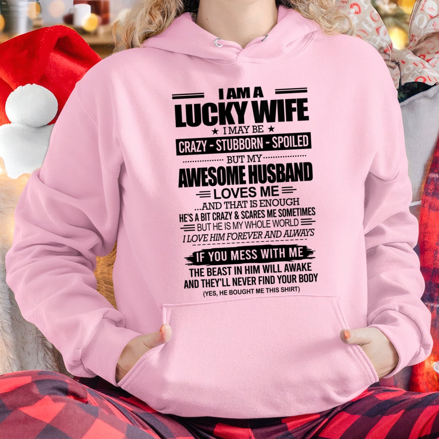 I AM A LUCKY WIFE I MAY BE CRAZY - STUBBORN - SPOILED T-Shirt – Birthday Gift From Husband / Man - EBIL00 (SKU12-297-00)