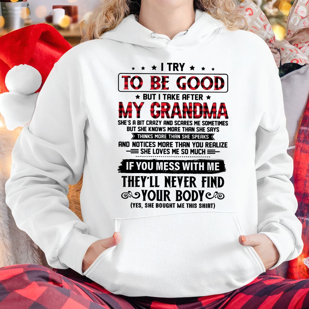 I TRY TO BE GOOD BUT I TAKE AFTER MY GRANDMA - From grandma for granddaughter - EBIL00 (SKU07-102-00)
