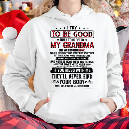 I TRY TO BE GOOD BUT I TAKE AFTER MY GRANDMA - From grandma for granddaughter - EBIL06 (SKU07-102-06)
