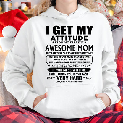 Thanks Mom - I GET MY ATTITUDE FROM MY FREAKIN' AWESOME MOM - Gift for Son and Daughter From Mom - DONN00 (SKU-TMD-CU-00)