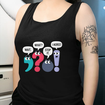 Best Teacher Shirt, Funny Teacher UnisexT-Shirt/Hoodie/Sweatshirt HLT00 - Wait What Stop It I Agree Funny Punctuation Grammar Teacher T-Shirt