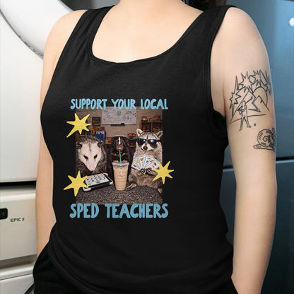 Best Teacher Shirt, Funny Teacher UnisexT-Shirt/Hoodie/Sweatshirt HLT00 - Support Your Local SPED Teacher Raccoon T-Shirt