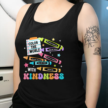 Best Teacher Shirt, Funny Teacher UnisexT-Shirt/Hoodie/Sweatshirt HLT00 - Color The World with Kindness Crayon Positivity Teacher T-Shirt
