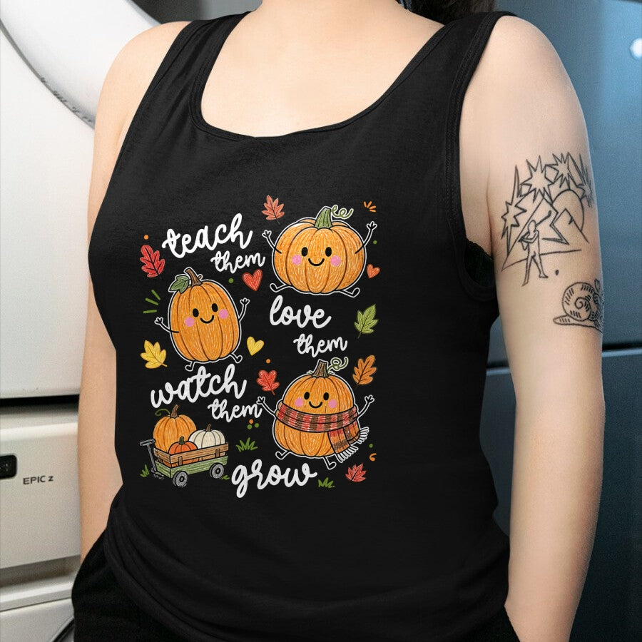 Best Teacher Shirt, Funny Teacher UnisexT-Shirt/Hoodie/Sweatshirt HLT00 - Teach Them Love Them Watch Them Grow Pumpkin Fall Teacher T-Shirt