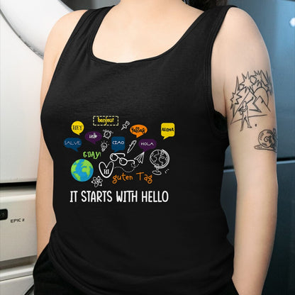 Best Teacher Shirt, Funny Teacher UnisexT-Shirt/Hoodie/Sweatshirt HLT00 - It Starts with Hello Friendship Inclusion Language Teacher T-Shirt