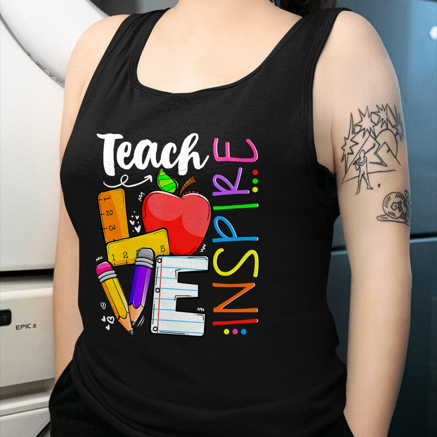 Best Teacher Shirt, Funny Teacher UnisexT-Shirt/Hoodie/Sweatshirt HLT00 - Cute Teach Love and Inspire Men Women Teacher T-Shirt