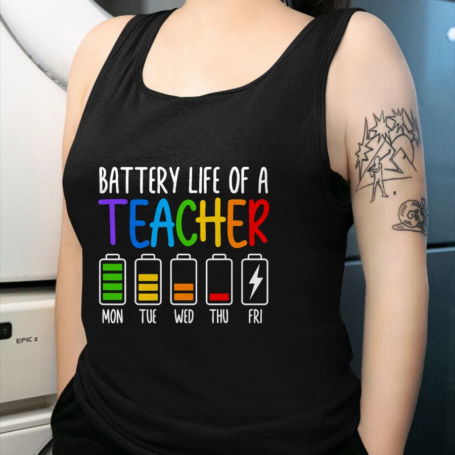 Best Teacher Shirt, Funny Teacher UnisexT-Shirt/Hoodie/Sweatshirt HLT00 - Battery Life of A Teacher Funny School Teacher Appreciation T-Shirt
