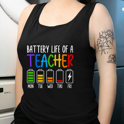 Best Teacher Shirt, Funny Teacher UnisexT-Shirt/Hoodie/Sweatshirt HLT00 - Battery Life of A Teacher Funny School Teacher Appreciation T-Shirt