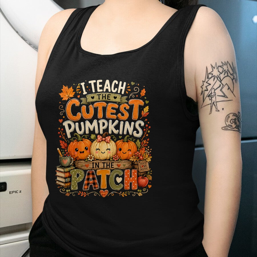Best Teacher Shirt, Funny Teacher UnisexT-Shirt/Hoodie/Sweatshirt HLT00 - I Teach the Cutest Pumpkins in the Patch Teacher Fall T-Shirt