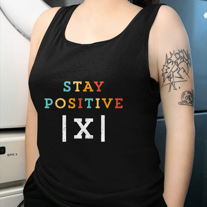 Best Teacher Shirt, Funny Teacher UnisexT-Shirt/Hoodie/Sweatshirt HLT00 - Stay Positive Funny Math Teacher Student School T-Shirt