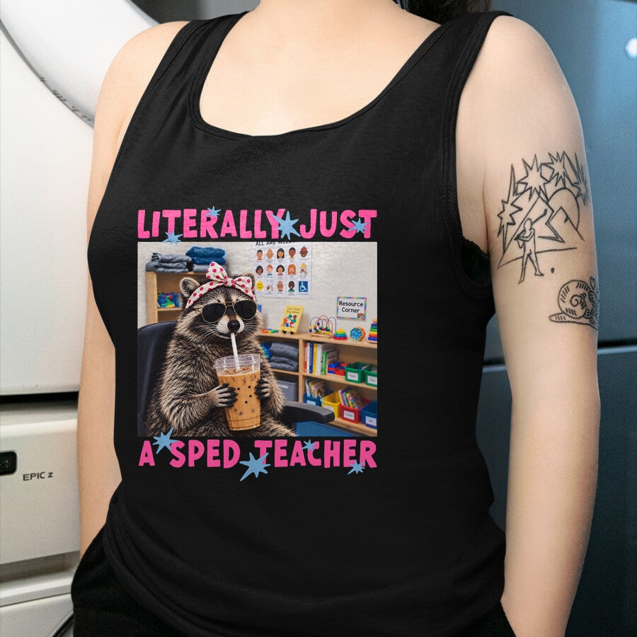 Best Teacher Shirt, Funny Teacher UnisexT-Shirt/Hoodie/Sweatshirt HLT00 - Literally Just A Sped Teacher Raccoon T-Shirt (1)