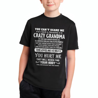 You Can’t Scare Me I Have A Freaking Crazy Grandma – Gift For Grandson And Granddaughter From Grandma – DONN00 (SKU11-126-00)
