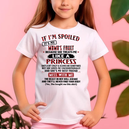 IF I'M SPOILED IT'S MY MIMI'S FAULT ♥ BECAUSE SHE TREATS ME ♥ LIKE A PRINCESS - From Grandma for granddaughter - EBIL00