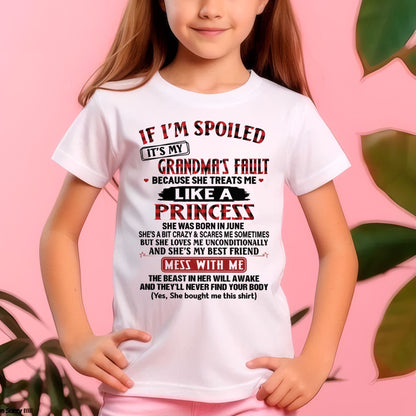 IF I'M SPOILED IT'S MY GRANDMA'S FAULT ♥ BECAUSE SHE TREATS ME ♥ LIKE A PRINCESS - From Grandma for granddaughter - EBIL06 (SKU07-92-06)