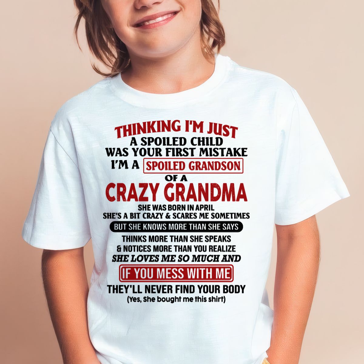 APRIL - I'M A SPOILED GRANDSON OF A CRAZY GRANDMA - From Grandma - EBIL04 (SKU-GMS1-NTT04)