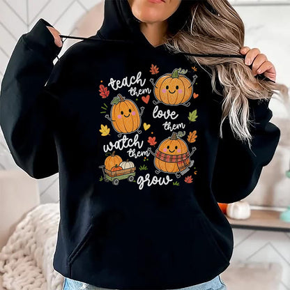 Best Teacher Shirt, Funny Teacher UnisexT-Shirt/Hoodie/Sweatshirt HLT00 - Teach Them Love Them Watch Them Grow Pumpkin Fall Teacher T-Shirt