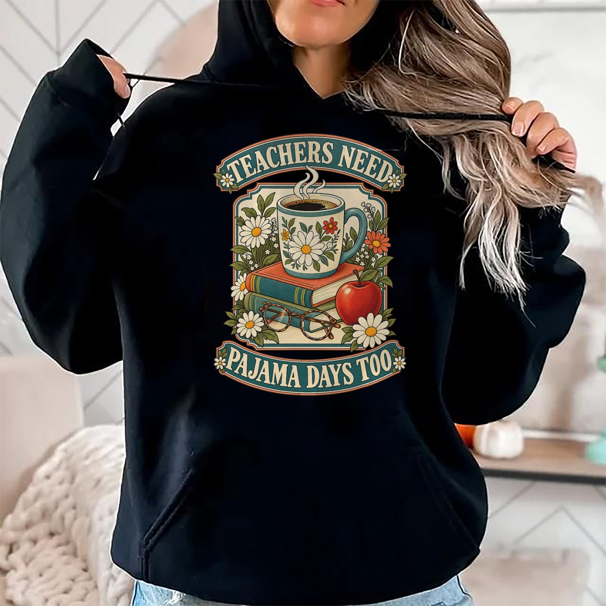 Best Teacher Shirt, Funny Teacher UnisexT-Shirt/Hoodie/Sweatshirt HLT00 - Teachers Need Pajama Days Too School T-Shirt