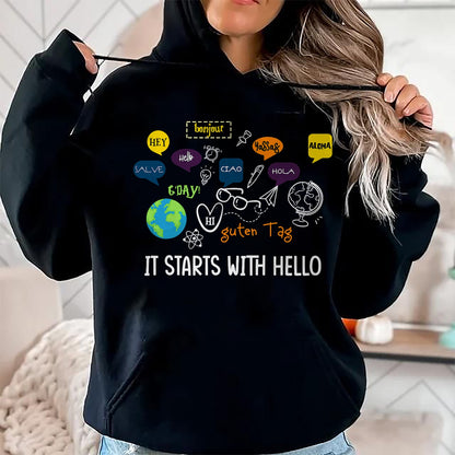 Best Teacher Shirt, Funny Teacher UnisexT-Shirt/Hoodie/Sweatshirt HLT00 - It Starts with Hello Friendship Inclusion Language Teacher T-Shirt