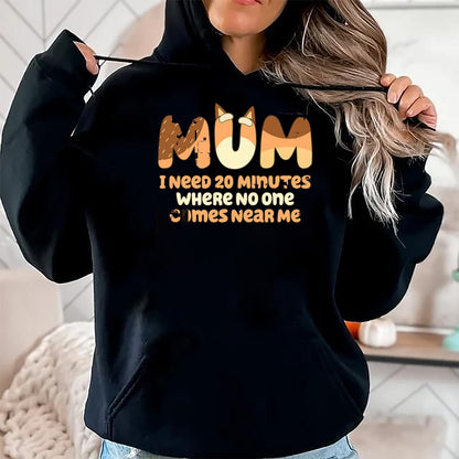 Best Teacher Shirt, Funny Teacher UnisexT-Shirt/Hoodie/Sweatshirt HLT00 - Mom I Need 20 Minutes Mother's Day T-Shirt