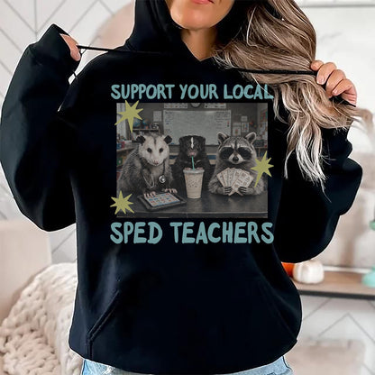 Best Teacher Shirt, Funny Teacher UnisexT-Shirt/Hoodie/Sweatshirt HLT00 - Support Your Local Sped Teachers Raccoon Possum Rad Team T-Shirt