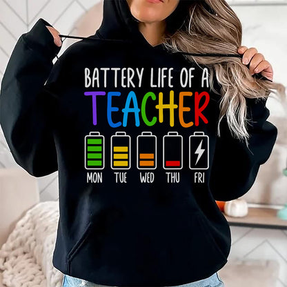 Best Teacher Shirt, Funny Teacher UnisexT-Shirt/Hoodie/Sweatshirt HLT00 - Battery Life of A Teacher Funny School Teacher Appreciation T-Shirt