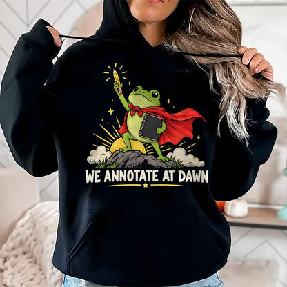 Best Teacher Shirt, Funny Teacher UnisexT-Shirt/Hoodie/Sweatshirt HLT00 - We Annotate At Dawn Frog English Teacher Back to School T-Shirt