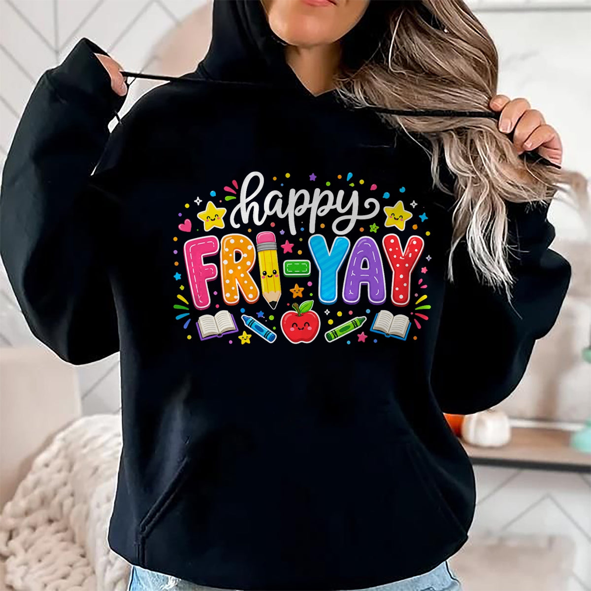 Best Teacher Shirt, Funny Teacher UnisexT-Shirt/Hoodie/Sweatshirt HLT00 - Happy Fri-Yay Teacher Fry Yay Friday Weekend Cute Fri-Yay T-Shirt