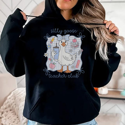 Best Teacher Shirt, Funny Teacher UnisexT-Shirt/Hoodie/Sweatshirt HLT00 - Silly Goose Teacher Club Back to School T-Shirt