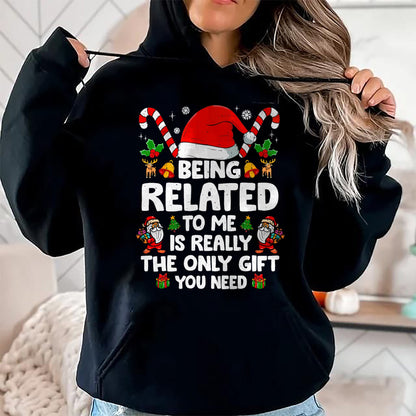 Being Related To Me Funny Christmas Family Xmas Pajamas T-Shirt - Christmas Unisex T-Shirt/Hoodie/Sweatshirt - HNDS00