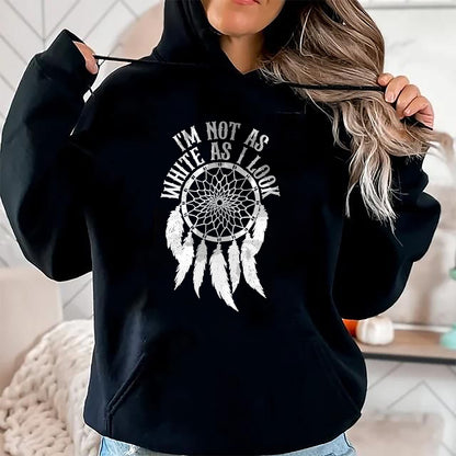 Native American T-Shirts, Vintage Native American Unisex T-Shirt/Hoodie/Sweatshirt HLT00 - I'm Not As White As I Look Native American Indigenous DNA T-Shirt