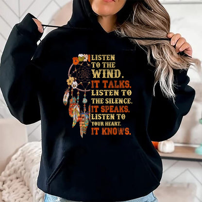 Native American T-Shirts, Vintage Native American Unisex T-Shirt/Hoodie/Sweatshirt HLT00 - Listen To The Wind It Talks Native American Proverb Quotes T-Shirt