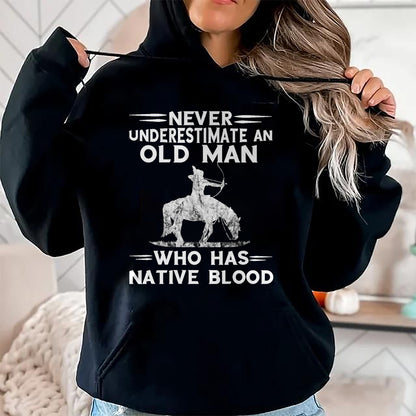 Native American T-Shirts, Vintage Native American Unisex T-Shirt/Hoodie/Sweatshirt HLT00 - Never Underestimate An Old Man Native American Warrior T-Shirt