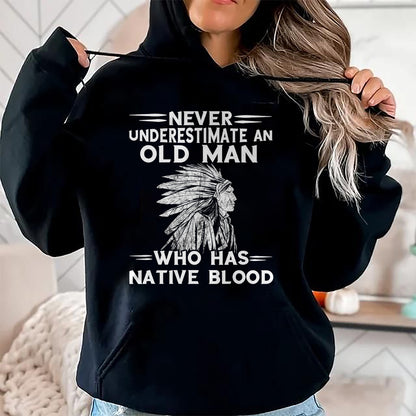 Native American T-Shirts, Vintage Native American Unisex T-Shirt/Hoodie/Sweatshirt HLT00 - Mens Native American Never Underestimate An Old Man Indian Chief T-Shirt
