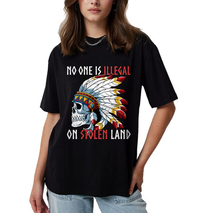 Native American T-Shirts, Vintage Native American Unisex T-Shirt/Hoodie/Sweatshirt HLT00 - Native American No One Is Illegal On Stolen Land T-Shirt