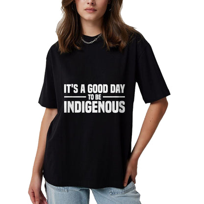 Native American T-Shirts, Vintage Native American Unisex T-Shirt/Hoodie/Sweatshirt HLT00 - Native American It's A Good Day To Be Indigenous T-Shirt