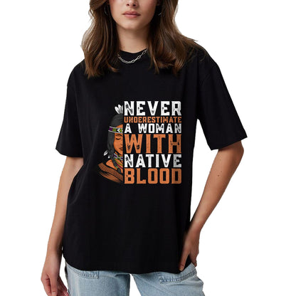 Native American T-Shirts, Vintage Native American Unisex T-Shirt/Hoodie/Sweatshirt HLT00 - Indian A Woman With Native Blood Native American T-Shirt