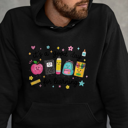 Best Teacher Shirt, Funny Teacher UnisexT-Shirt/Hoodie/Sweatshirt HLT00 - It's A Good Day for Learning Cute School Supplies T-Shirt