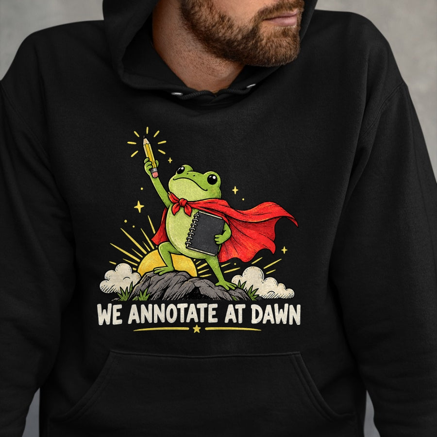Best Teacher Shirt, Funny Teacher UnisexT-Shirt/Hoodie/Sweatshirt HLT00 - We Annotate At Dawn Frog English Teacher Back to School T-Shirt