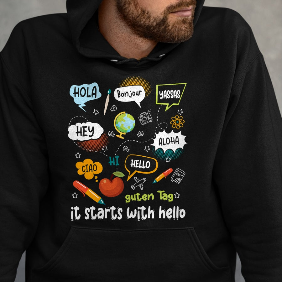 Best Teacher Shirt, Funny Teacher UnisexT-Shirt/Hoodie/Sweatshirt HLT00 - Friendship Inclusion Language Teacher It Starts with Hello T-Shirt