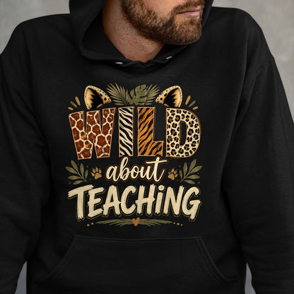 Best Teacher Shirt, Funny Teacher UnisexT-Shirt/Hoodie/Sweatshirt HLT00 - Wild About Teaching Leopard Safari Animal Print Teacher Fun T-Shirt